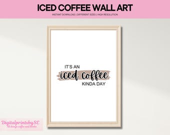 Het is een dag voor ijskoffie | Muurdecoratie | Printbaar koffiebarbord | Cadeau voor koffieliefhebbers | Digitale poster | Keukendecoratie