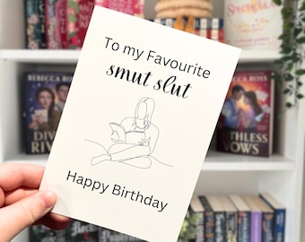 Funny Birthday Card for Smut Reader, Spicy Book Lover Gift