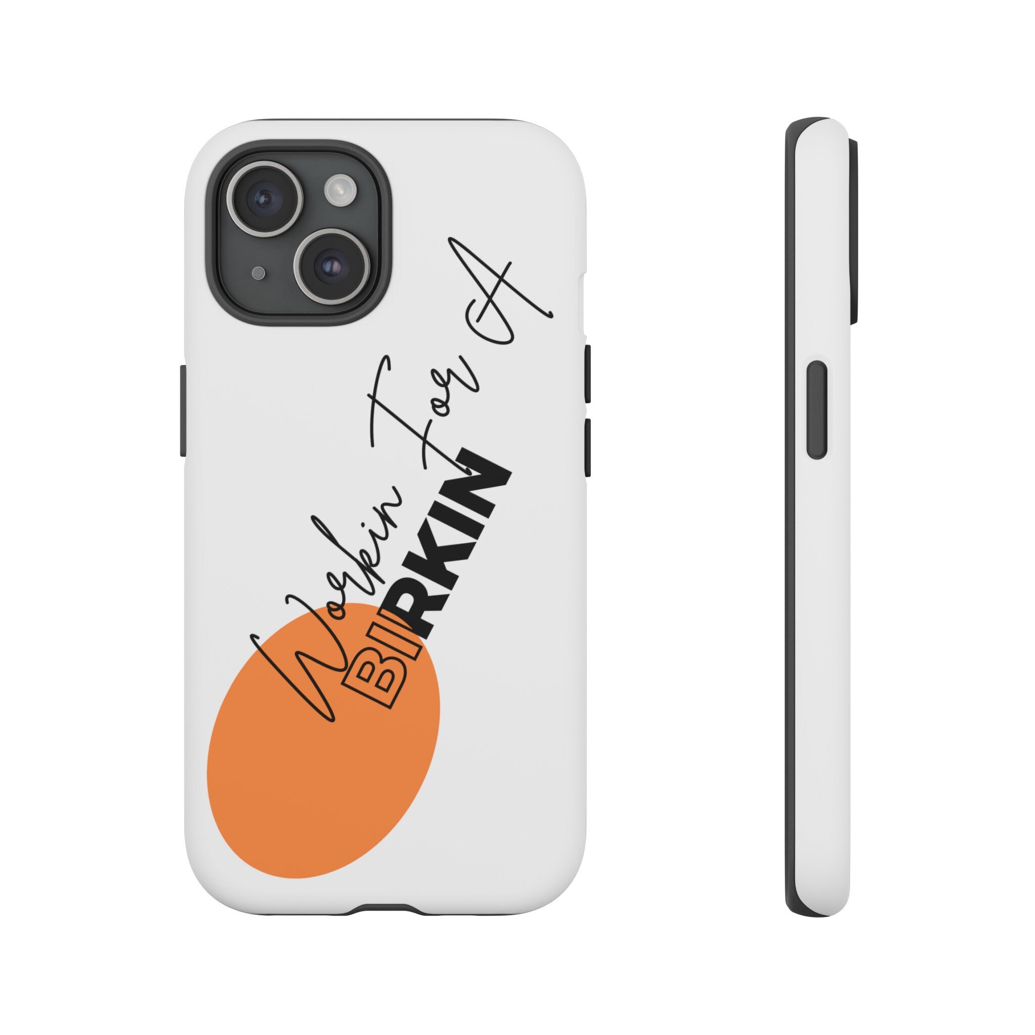 Workin for A Birkin Tough Cases iPhone 15 Case Etsy