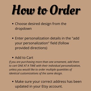 Peut inclure: Comment commander : Une liste d'instructions pour commander des ornements personnalis&eacute;s. Choisissez un design dans le menu d&eacute;roulant, saisissez les d&eacute;tails de la personnalisation, ajoutez au panier et assurez-vous que votre adresse est &agrave; jour.