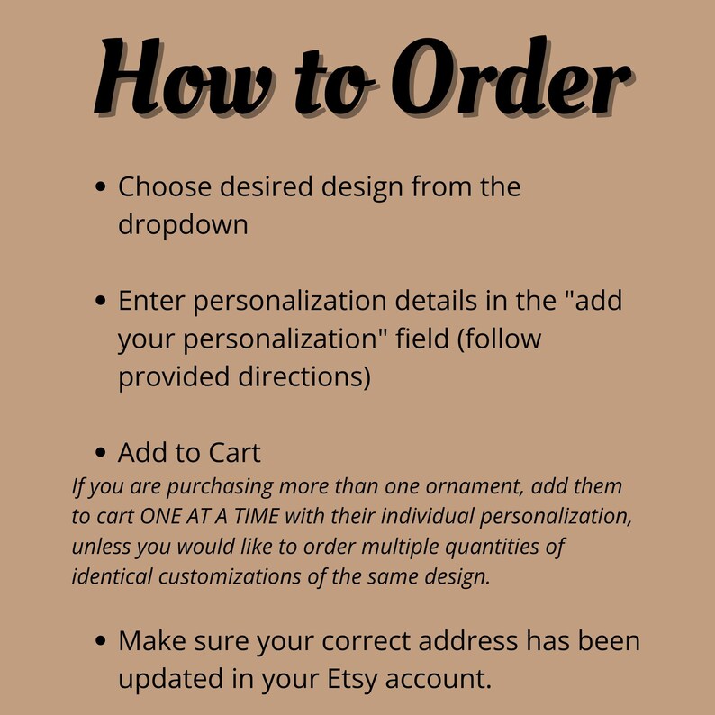 Peut inclure: Comment commander : Une liste d'instructions pour commander des ornements personnalis&eacute;s. Choisissez un design dans le menu d&eacute;roulant, saisissez les d&eacute;tails de la personnalisation, ajoutez au panier et assurez-vous que votre adresse est &agrave; jour.