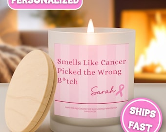 Cancer Picked the Wrong B*tch Personalized Candle Custom Cancer Warrior Handmade Breast Cancer Chemo Care Package Cheer Up Gift CND-039-B