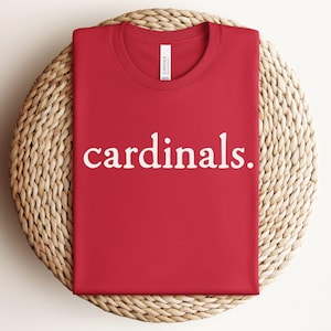 Cardinals Shirt Womens red Cardinals Tshirt Bella Canvas Cardinals Spirit Wear Cute Cardinals Tee