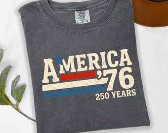 America 76 Shirt USA 250 Years Tee Patriotic America 1776 2026 Anniversary Graphic Comfort Colors 1717