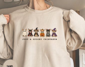 Just A Spooky Chihuahua Sweatshirt, Halloween Chihuahua Dog, Spooky Chihuahua Sweatshirt, Halloween Dog Gift, Spooky Dog Sweatshirt