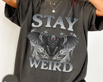 Mothman Stay Weird, Comfort Colors Cryptid Shirt, Folk Horror, Weird Creepy Meme Shirt, Respect The Locals, Gift For Him, Gift For Her