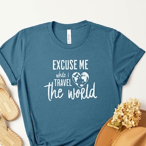 Travel Shirt Adventure TShirt Vacation Tee World Travel T Explorer Shirt Travel the World Gift for Traveler Mom Gift Birthday Christmas Gift