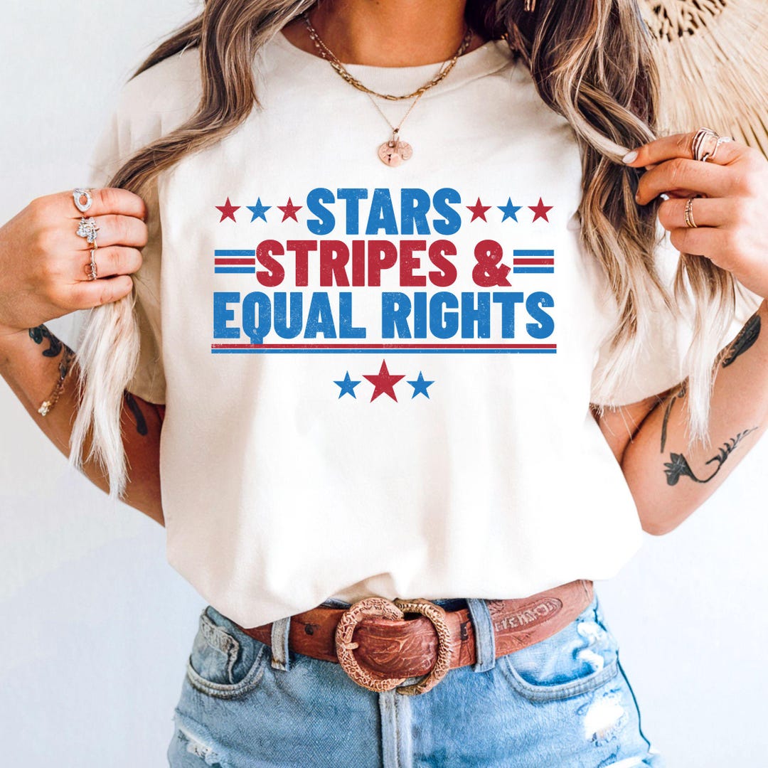 Stars Stripes and Equal Rights Shirt, Patriotic Tee, July 4th Tshirt ...