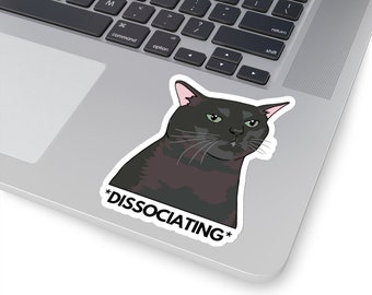 Dissociating Zoning Out Black Cat Meme Sticker | Mental Health | Cat Lovers | Adult Humor | Sarcastic |  Funny stickers | Decor |  Cat Humor