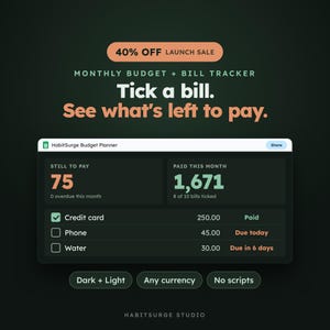 May include: A digital HabitSurge Budget Planner interface on a dark background. Text reads: 40% OFF LAUNCH SALE, MONTHLY BUDGET + BILL TRACKER, Tick a bill. See what's left to pay. The dashboard shows Still to Pay 75 and Paid This Month 1,671.