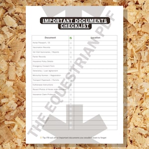 May include: A white checklist titled "IMPORTANT DOCUMENTS CHECKLIST" with a list of documents for horse owners. The checklist includes items like horse passport, vaccination records, and insurance details. The background is wood shavings.
