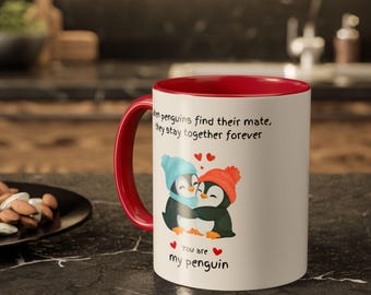 You are my penguin mug, Cute Valentine's day gift, Penguin Couple Mug, Gift for Couples, Gift for Anniversary