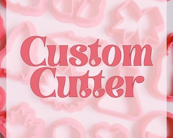 Custom Cutter, Polymer Clay Cutter, Multiple Sizes, Cookie Cutter