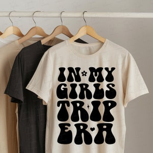 In My Girls Trip Era Svg Png, Girls Trip Svg Png, Girls Weekend Svg, Friends Trip Svg, Girls Vacation, Girls Vacation SVG