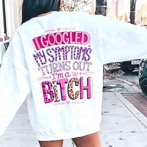 Sarcastico Ho cercato su Google i miei sintomi Bitch Png, Sarcasmo Sassy Mom Sarcasmo Maglietta alla moda, Sarcastico sarcastico divertente detto Png retrò, Sarcasmo femminile