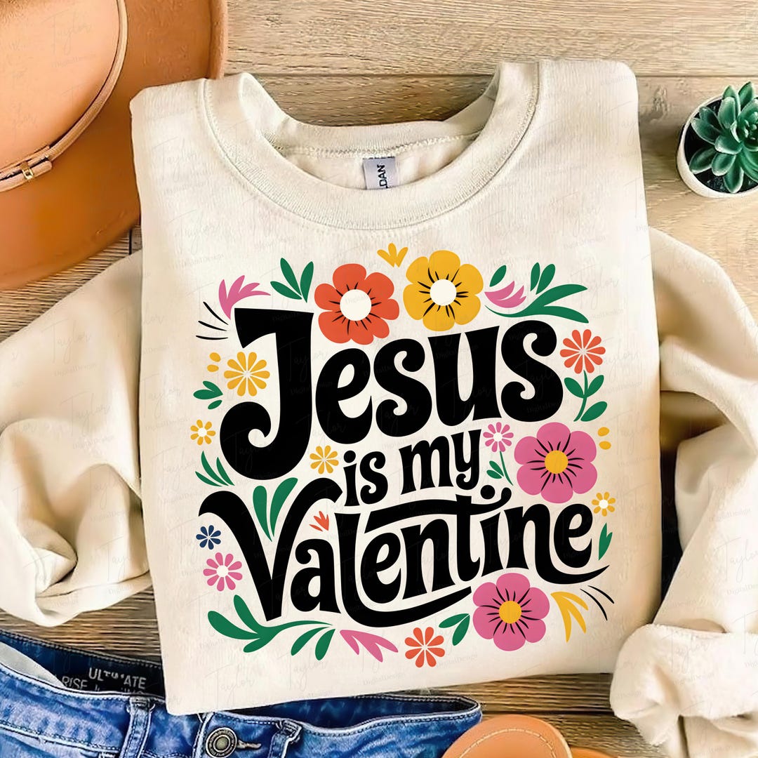 Floral Jesus is My Valentine Png, Jesus Valentine Png, Floral Christian ...