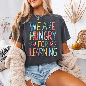 We Are Hungry For Learning Png, Teacher Png Design, Teacher Life Png,Teacher Appreciation, Back To School Png, 1st Day Of School
