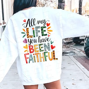 All My Life Faithful Png, Jesus Png, Bible Png, Bible Verse Png Design, Bible Jesus Design, Religious Png, Sublimate Designs Download