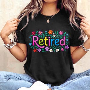 Retraité floral Png, Conception Png de retraite de femme, Conception de chemise à la retraite, T-shirt de fête de retraite, Enseignant à la retraite Png, Cadeau grand-mère, Retraité