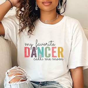 Mijn favoriete danser, Call Me Mom Png Svg, Mom Life Svg, Dance Mom Svg Png, dansleraar geschenken, vrouw, dansmodus