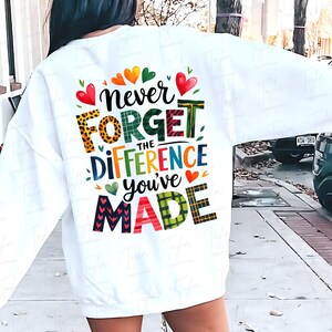 Vergiss nie den Unterschied, den du gemacht hast, Ruhestand Lehrer Png Design, Lehrer Leben Png, Lehrer Shirt Design, Lehrer Wertschätzung
