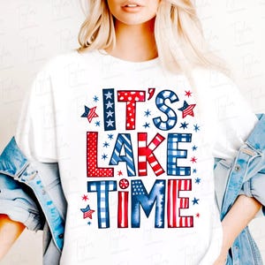 C'est l'heure du lac Png, Summer Vibes Png, Drapeau américain patriotique Etats-Unis, 4 juillet Lake Life 4th Png Lake