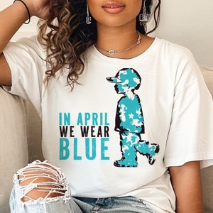 In april dragen we blauwe SVG, Autism Awareness Svg Png, Autism Svg, Autism Mom Svg, Autism Png, Autism Shirt Svg, Autism Sublimation
