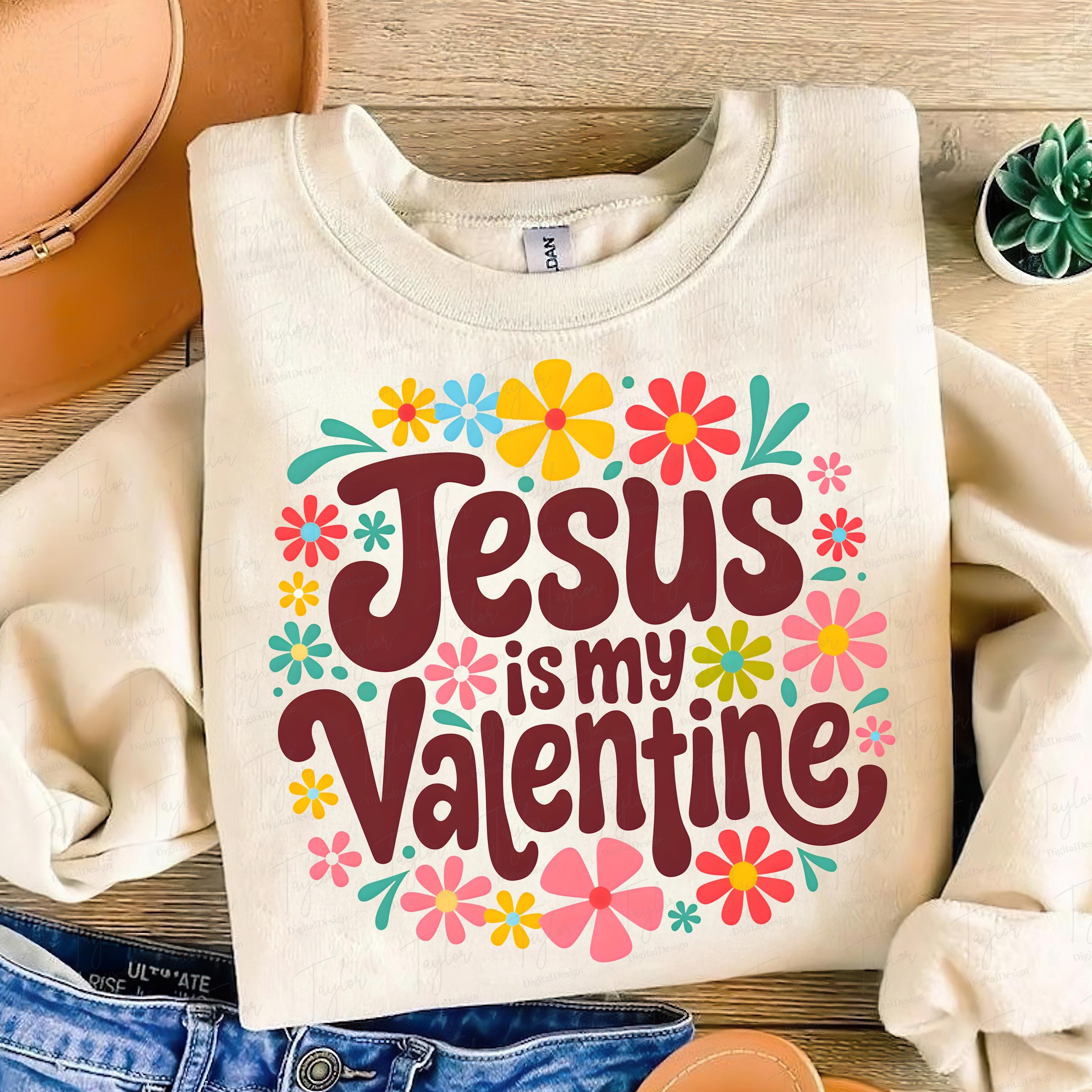 Jesus is My Valentine Png, Jesus Valentine Png, Floral Christian ...