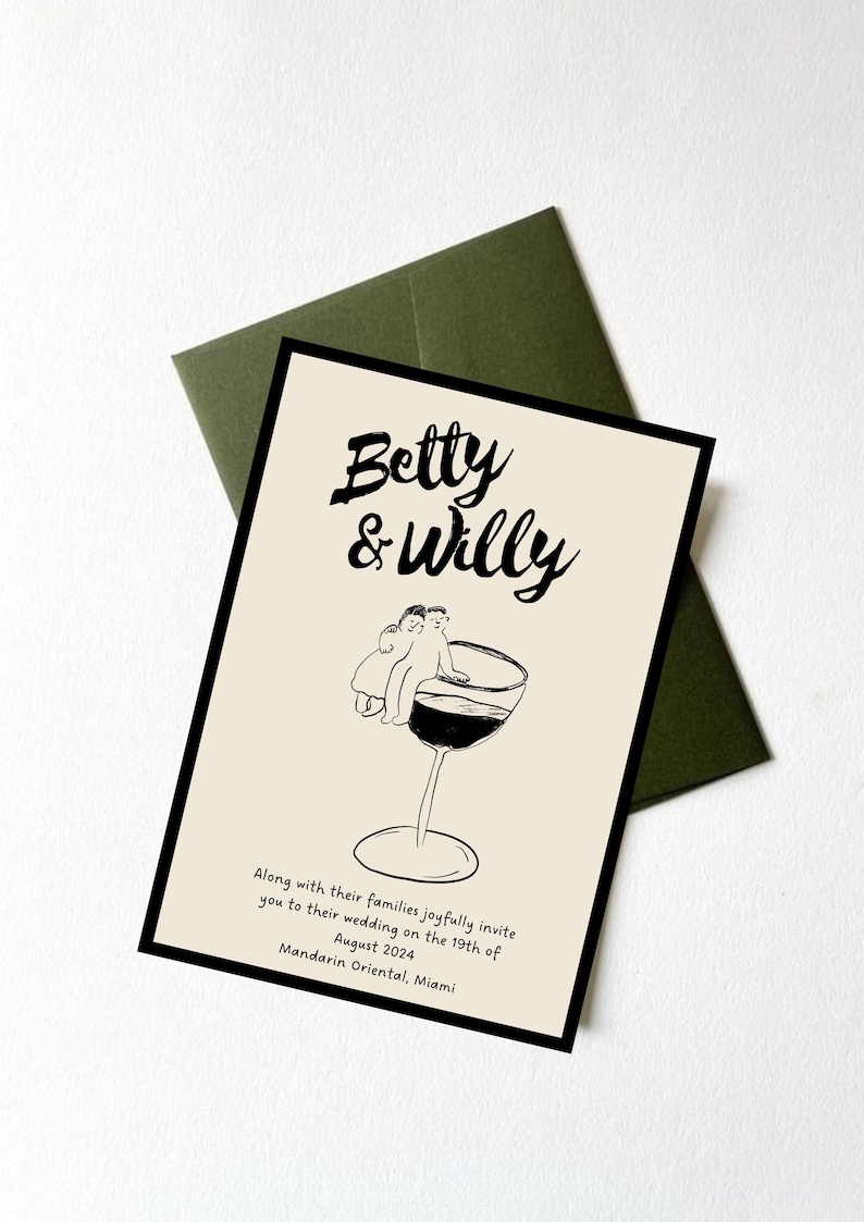 May include: A wedding invitation with a black and white illustration of a couple sitting in a wine glass. The text reads "Betty & Willy" and includes the wedding date and location: "August 2024, Mandarin Oriental, Miami".