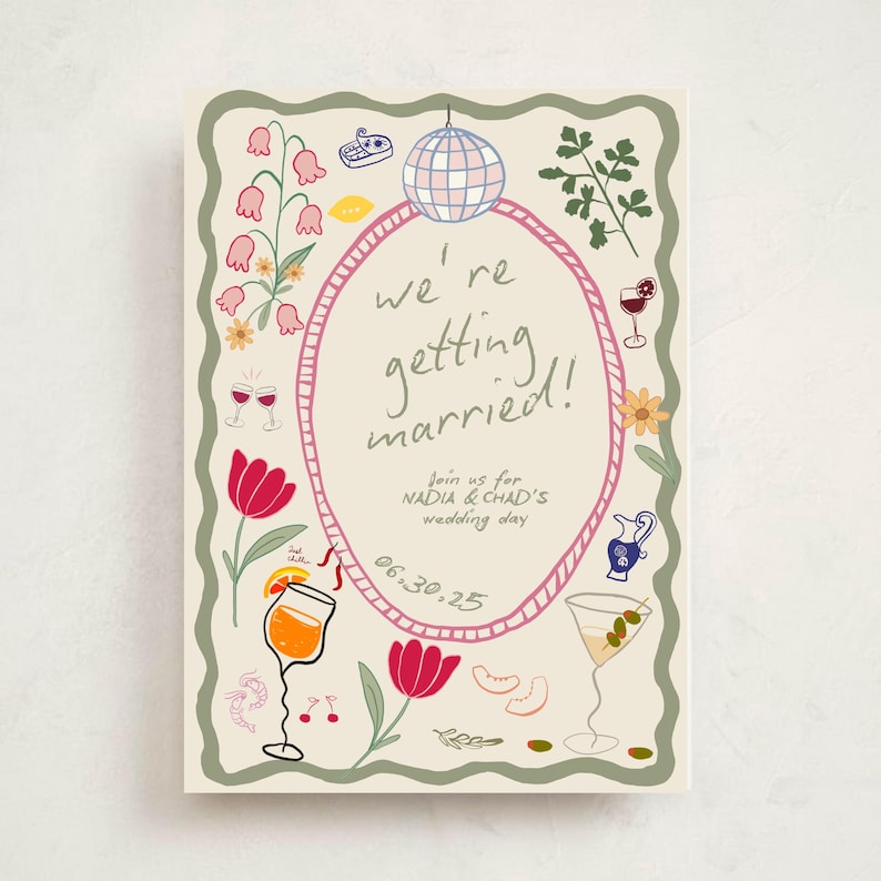 May include: A cream-colored wedding invitation card with a wavy green border. The center features a pink oval frame containing the text 'we're getting married!', 'join us for NADIA & CHAD'S wedding day', and '06.30.25'. Illustrations include a disco ball, flowers, and cocktails.