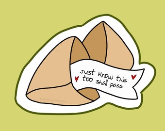 Niall’s Meltdown “Just Know This Too Shall Pass” Fortune Cookie Sticker