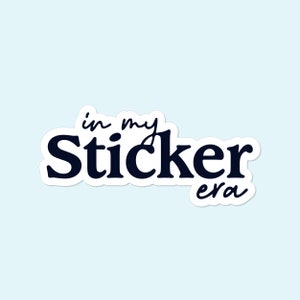 In My Sticker Era Sticker