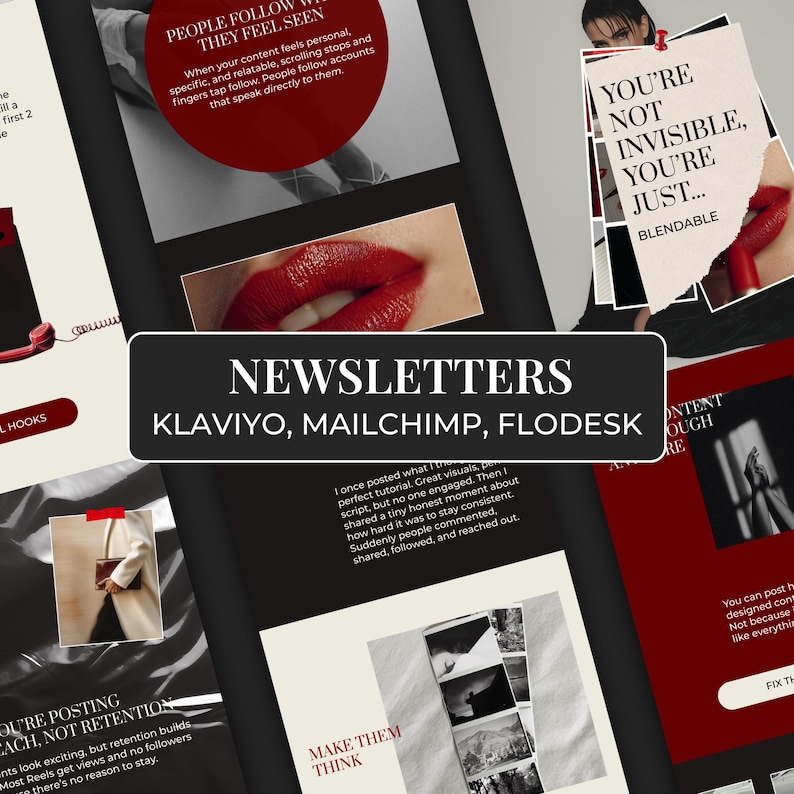 May include: A collage of digital marketing content with a dark red and black color scheme. The image includes text that reads "Newsletters" and "Klaviyo, Mailchimp, Flodesk." Other text includes "You're not invisible, you're just... Blendable."