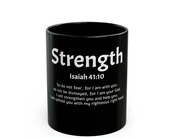 BibleMug - "STRENGTH" - Isaiah 41: 10 - Motivational Bible Verse Mug