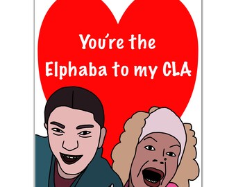 You’re the Elphaba to my CLA Chelsea Lee Art Elphaba Orion Doherty Inspired Valentines Card