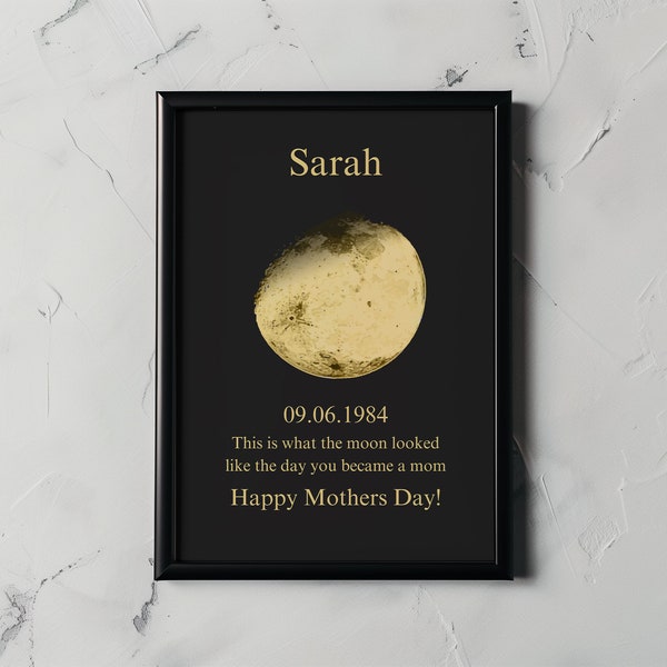 Mothers Day Moon Phase Gift DOWNLOADABLE Art, Custom Moon Phase Print by Date, Personalized Moon, Custom Special Gift, Custom Gift for Mom