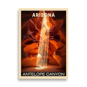 May include: A poster featuring Antelope Canyon in Arizona. The image showcases the canyon's sandstone formations in shades of orange and brown, with a beam of light illuminating the interior. The word "ARIZONA" is at the top, and "ANTELOPE CANYON" at the bottom.