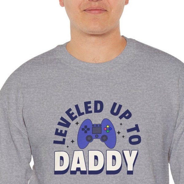 Leveled Up to Daddy Crewneck Sweatshirt, Dad Sweatshirt, Dad Shirt, Dad Gift, Fathers Day Gift, Gamer Shirt, Gamer Dad, New Dad Shirt