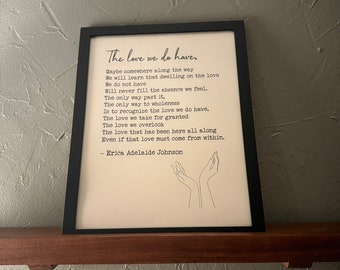 The love we do have printable poetry wall art, digital download home decor, poem prints