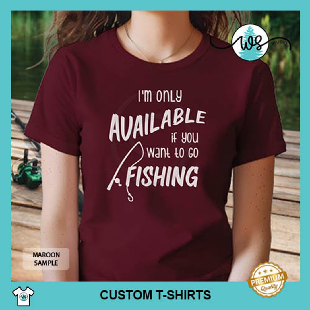 Funny Fishing T-Shirt - 'Sometimes It's A Fish' Design, Multiple Sizes & Colors