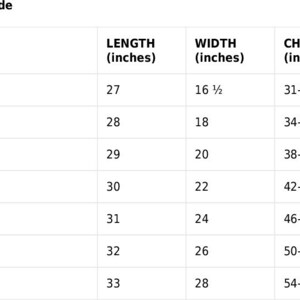 Sizing chart with Length, Width and Chest in inches across the top and on left side going down are sizes: XS, S, M, L, XL, 2XL and 3 XL.