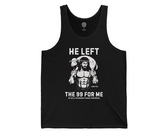 May include: Black tank top with a graphic of a muscular figure carrying a lamb. The text reads "HE LEFT THE 99 FOR ME" with the Bible verse Luke 15:4. The tank top is a sleeveless shirt.