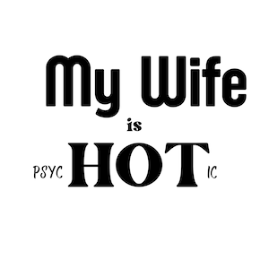 Mijn vrouw is psychotische Svg, hete vrouw Svg, digitale download, Svg-bestand, Svg voor Cricut, Svg voor Silhouette