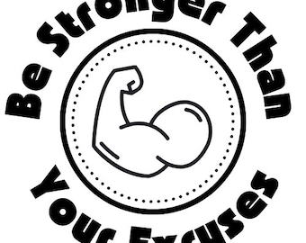 Sii più forte delle tue scuse Svg, Svg più forte, Palestra Svg, Svg ispiratore, Citazione Svg, Download digitale, File Svg, Cricut Svg, Silhouette