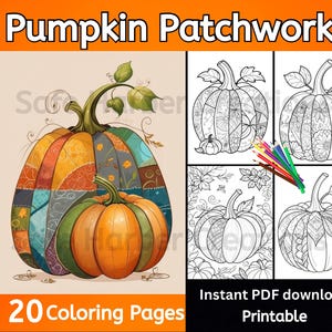 May include: A digital download featuring a patchwork pumpkin illustration and four pumpkin coloring pages. The image includes the text "Pumpkin Patchwork", "20 Coloring Pages", "Instant PDF download", and "Printable". A bundle of colored pencils is also visible.