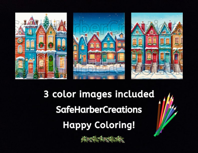 May include: Three colorful watercolor images of festive houses, each with unique architectural details and holiday decorations. The text reads "3 color images included SafeHarberCreations Happy Coloring!" A set of colored pencils is in the lower right corner.