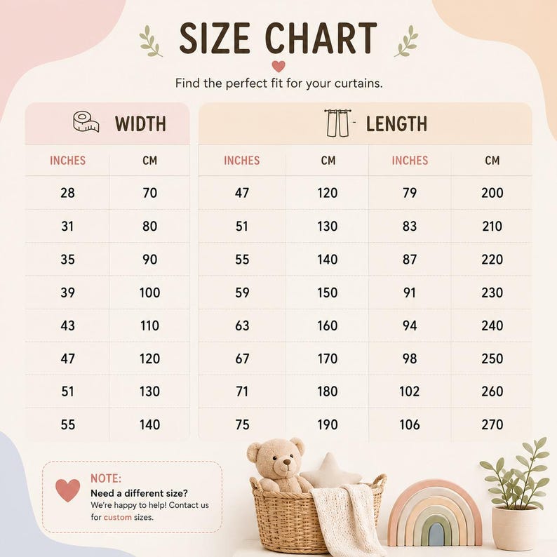 May include: A beige size chart for curtains featuring columns for width and length in inches and centimeters. The chart includes a note about custom sizes, a teddy bear in a woven basket, a wooden rainbow, and a small potted plant at the bottom.