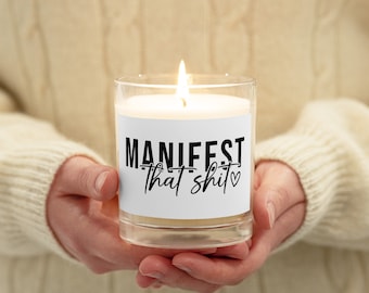 Manifest That Sh*t Glass Jar Soy Wax Candle Funny Gift Funny Decor