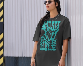 Wish You Were Here Oversized Faded T-Shirt Gift