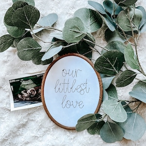 Our Littlest Love Birth Announcement Embroidered Baby Announcement Sign Our Littlest Love Embroidery Simple Announcement for Pregnancy Photo